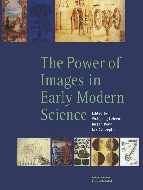 Cover image for book The Power of Images in Early Modern Science