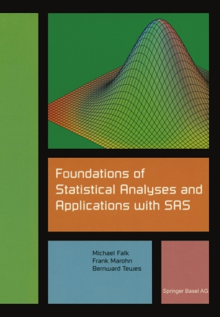 Foundations of Statistical Analyses and Applications with SAS