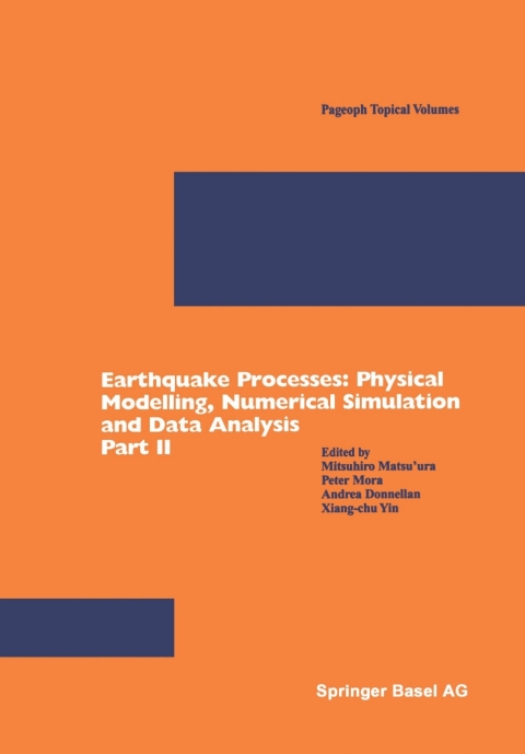 Cover image for book Earthquake Processes: Physical Modelling, Numerical Simulation and Data Analysis Part II