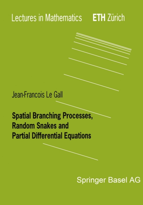 Cover image for book Spatial Branching Processes, Random Snakes and Partial Differential Equations