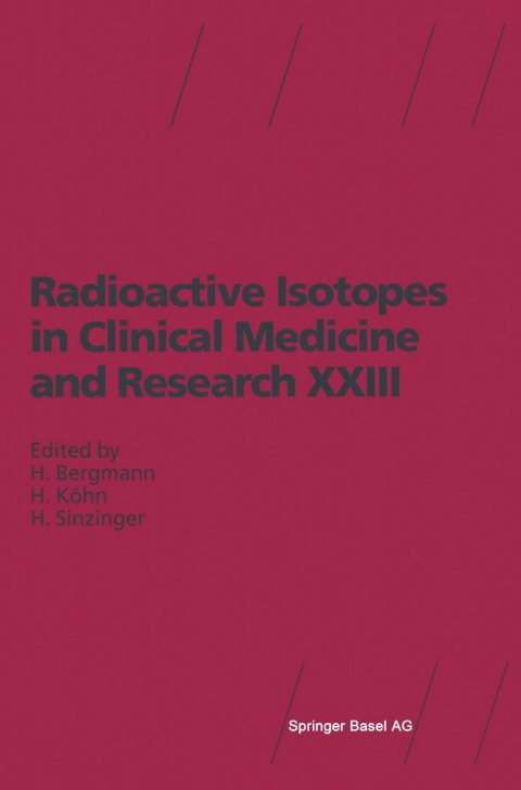 Cover image for book Radioactive Isotopes in Clinical Medicine and Research XXIII