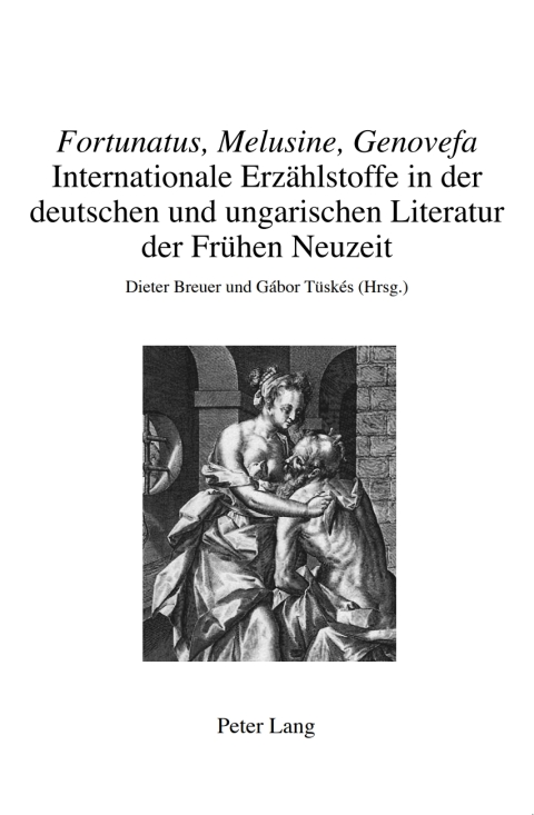 Cover image for book «Fortunatus, Melusine, Genovefa»  Internationale Erzählstoffe in der deutschen und ungarischen Literatur der Frühen Neuzeit