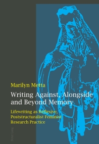 Cover image: Writing Against, Alongside and Beyond Memory 1st edition 9783034305150