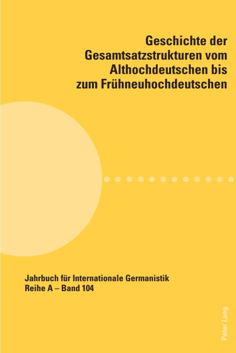 Cover image for book Geschichte der Gesamtsatzstrukturen vom Althochdeutschen bis zum Frühneuhochdeutschen