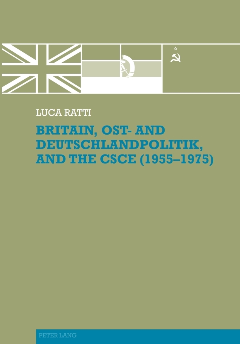 Cover image for book Britain, Ost- and Deutschlandpolitik, and the CSCE (1955-1975)