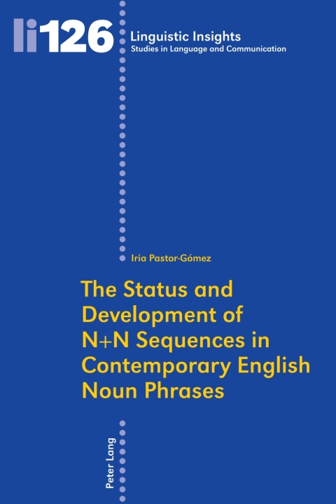 Cover image for book The Status and Development of N N Sequences in Contemporary English Noun Phrases
