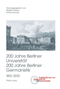 Cover image: 200 Jahre Berliner Universität- 200 Jahre Berliner Germanistik- 1810-2010 1st edition 9783034306225