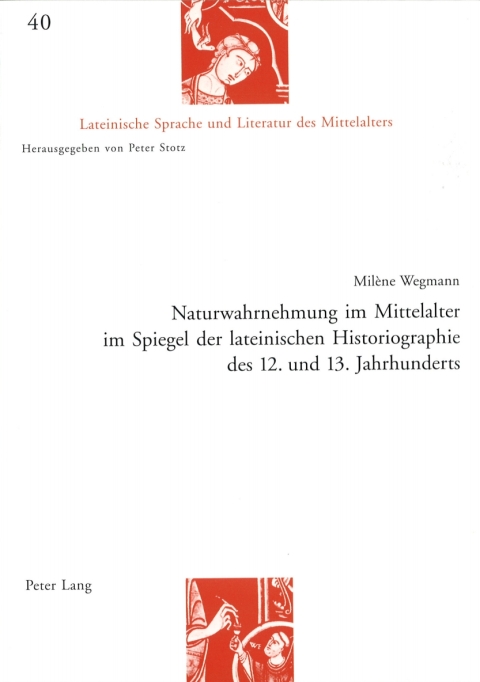 Cover image for book Naturwahrnehmung im Mittelalter im Spiegel der lateinischen Historiographie des 12. und 13. Jahrhunderts