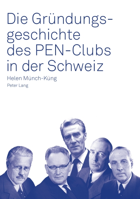 Cover image for book Die Gründungsgeschichte des PEN-Clubs in der Schweiz
