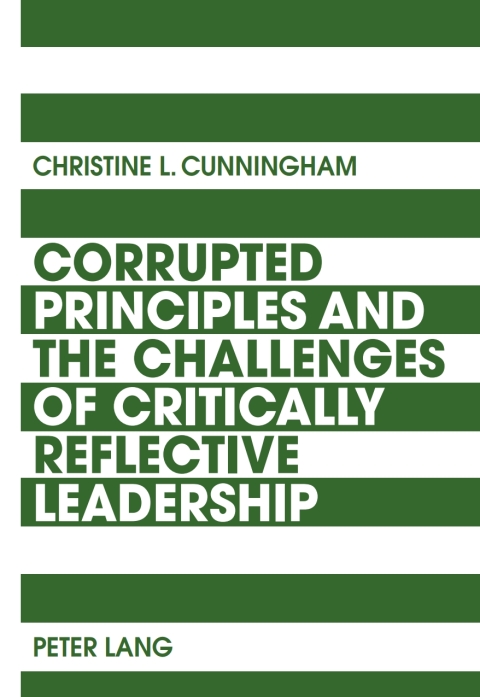 Cover image for book Corrupted Principles and the Challenges of Critically Reflective Leadership