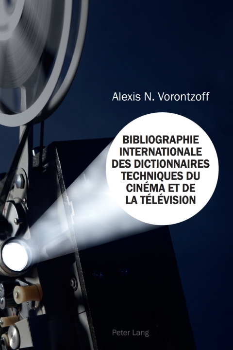 Cover image for book Bibliographie Internationale des Dictionnaires Techniques du Cinéma et de la Télévision