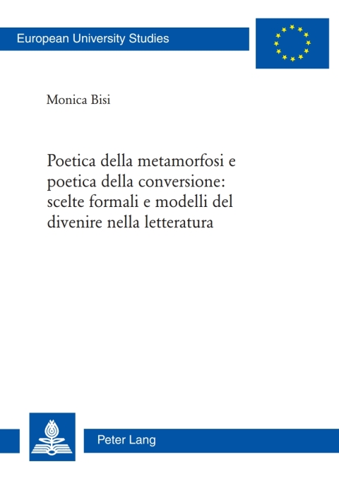 Cover image for book Poetica della metamorfosi e poetica della conversione: scelte formali e modelli del divenire nella letteratura