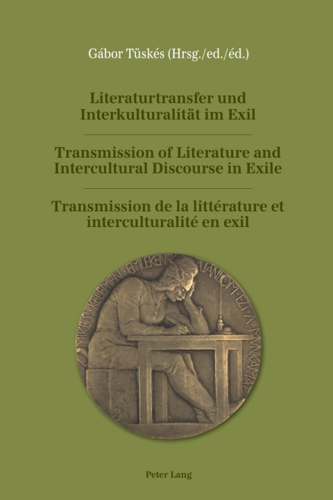 Cover image for book Literaturtransfer und Interkulturalität im Exil- Transmission of Literature and Intercultural Discourse in Exile- Transmission de la littérature et interculturalité en exil