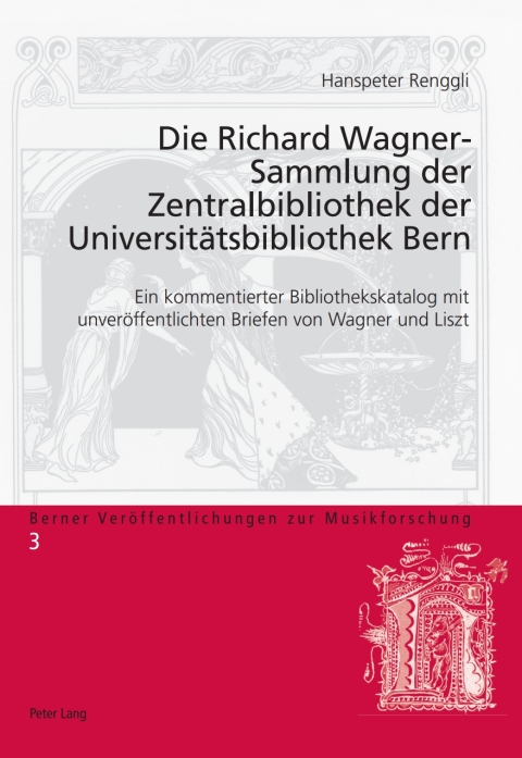 Cover image for book Die Richard Wagner-Sammlung der Zentralbibliothek der Universitätsbibliothek Bern