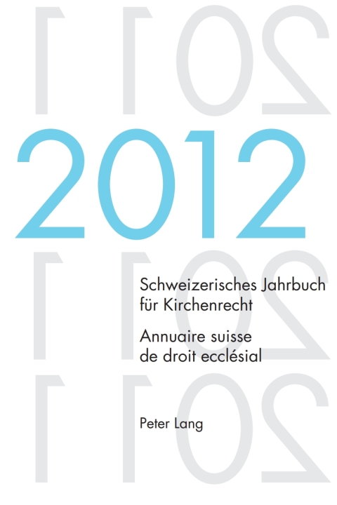 Cover image for book Schweizerisches Jahrbuch für Kirchenrecht. Bd. 17 (2012) / Annuaire suisse de droit ecclésial. Vol. 17 (2012)