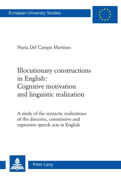 Cover image for book Illocutionary constructions in English: Cognitive motivation and linguistic realization