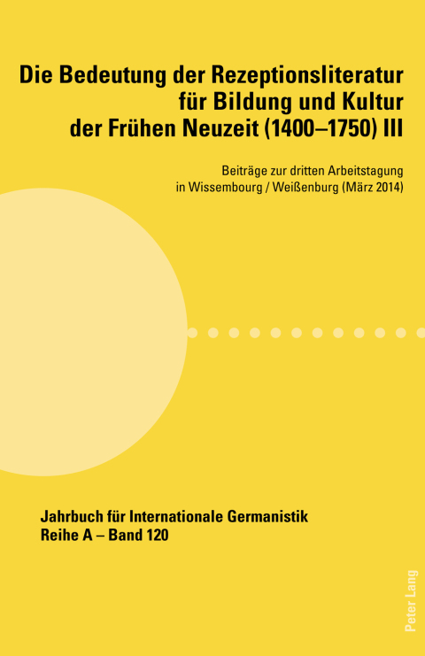 Cover image for book Die Bedeutung der Rezeptionsliteratur für Bildung und Kultur der Frühen Neuzeit (14001750), Bd. III