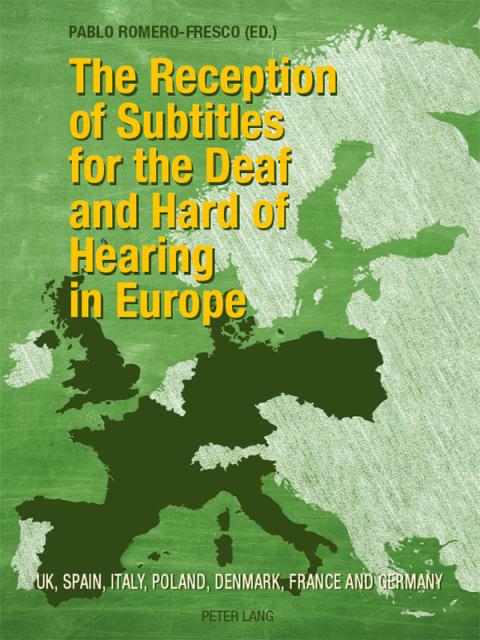 Cover image for book The Reception of Subtitles for the Deaf and Hard of Hearing in Europe