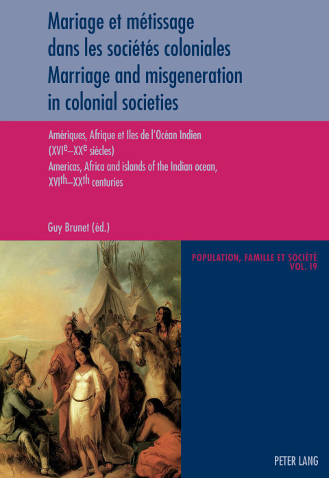 Cover image for book Mariage et métissage dans les sociétés coloniales - Marriage and misgeneration in colonial societies