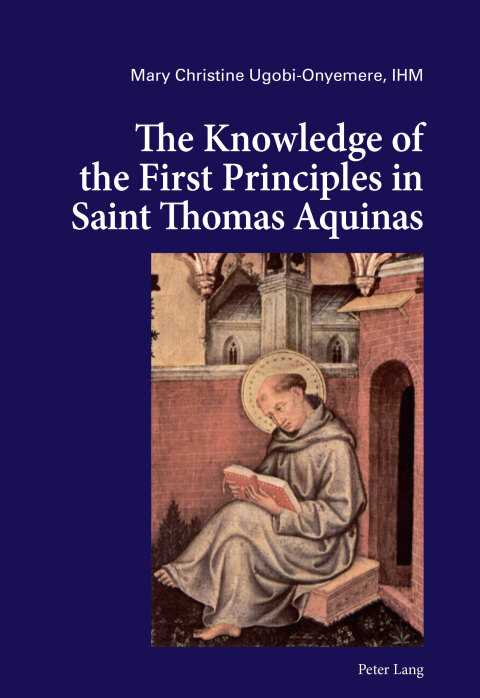 Cover image for book The Knowledge of the First Principles in Saint Thomas Aquinas