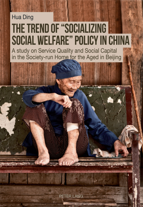 Cover image for book The Trend of «Socializing Social Welfare» Policy in China