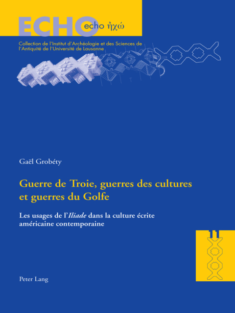 Cover image for book Guerre de Troie, guerres des cultures et guerres du Golfe