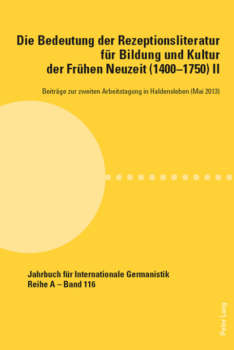 Cover image for book Die Bedeutung der Rezeptionsliteratur für Bildung und Kultur der Frühen Neuzeit (14001750), Bd. II