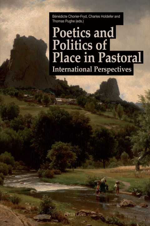 Cover image for book Poetics and Politics of Place in Pastoral