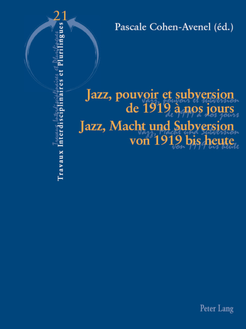 Cover image for book Jazz, pouvoir et subversion de 1919 à nos jours / Jazz, Macht und Subversion von 1919 bis heute