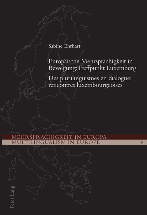 Cover image for book Europäische Mehrsprachigkeit in Bewegung: Treffpunkt Luxemburg- Des plurilinguismes en dialogue: rencontres luxembourgeoises