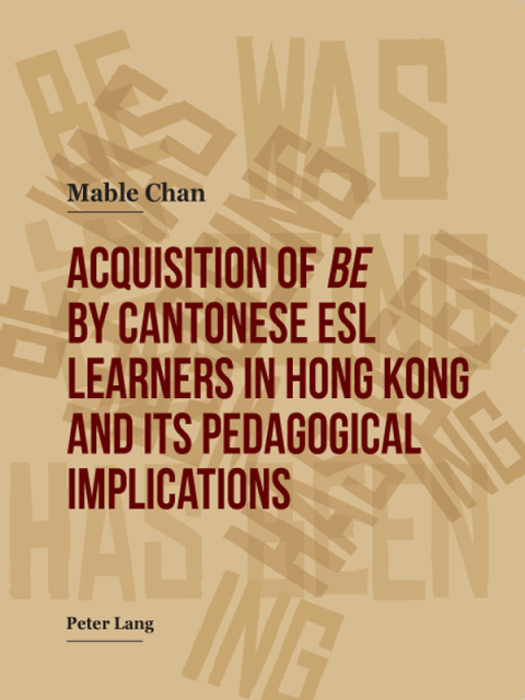 Cover image for book Acquisition of «be» by Cantonese ESL Learners in Hong Kong- and its Pedagogical Implications