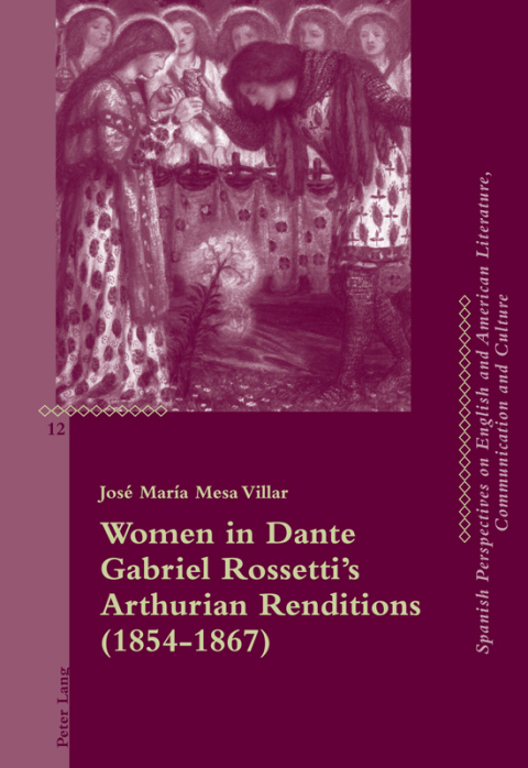 Cover image for book Women in Dante Gabriel Rossettis Arthurian Renditions (18541867)