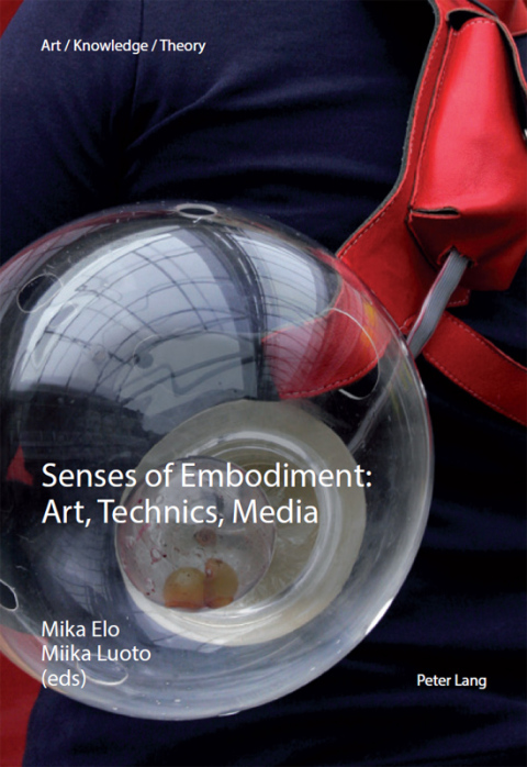 Cover image for book Senses of Embodiment: Art, Technics, Media
