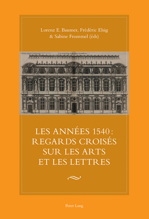 Cover image for book Les années 1540 : regards croisés sur les arts et les lettres