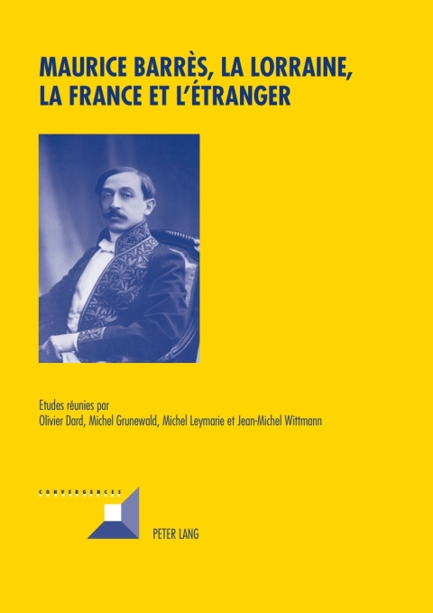 Cover image for book Maurice Barrès, la Lorraine, la France et létranger