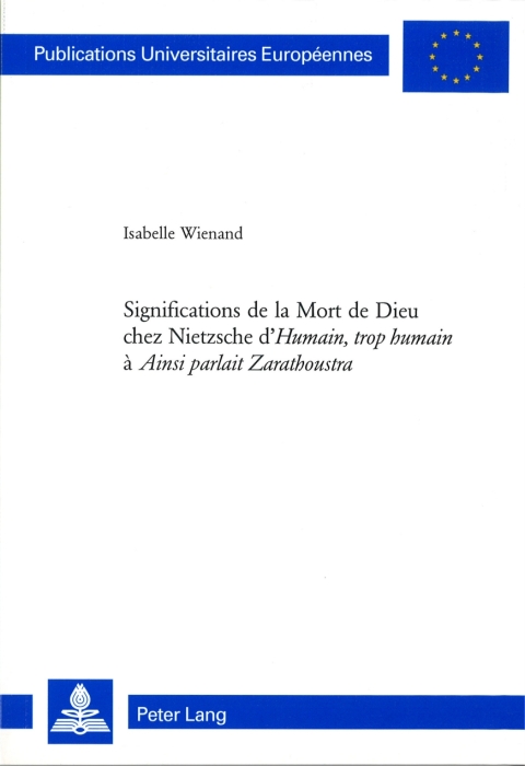 Cover image for book Significations de la Mort de Dieu chez Nietzsche d«Humain, trop humain» à «Ainsi parlait Zarathoustra»