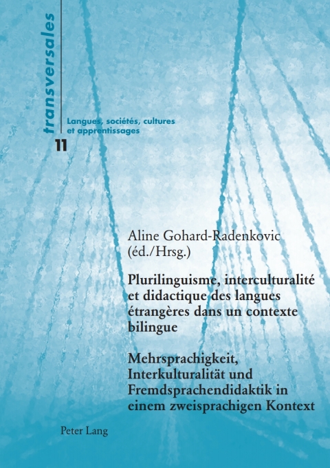Cover image for book Plurilinguisme, interculturalité et didactique des langues étrangères dans un contexte bilingue- Mehrsprachigkeit, Interkulturalität und Fremdsprachendidaktik in einem zweisprachigen Kontext