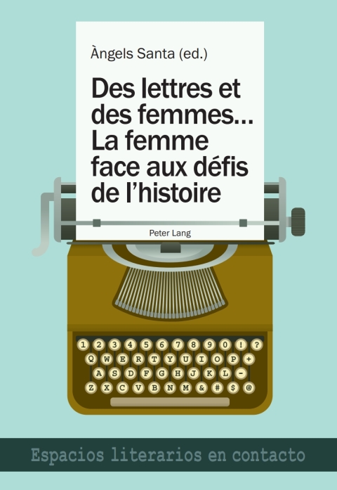 Cover image for book Des lettres et des femmes …- La femme face aux défis de lhistoire
