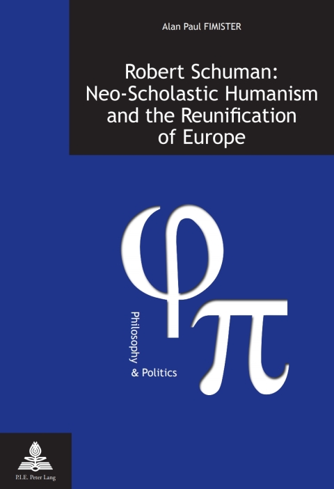 Cover image for book Robert Schuman: Neo-Scholastic Humanism and the Reunification of Europe