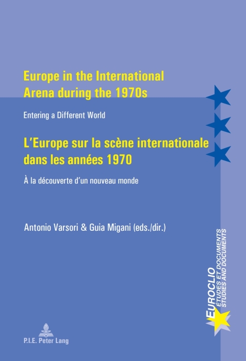Cover image for book Europe in the International Arena during the 1970s / L’Europe sur la scène internationale dans les années 1970
