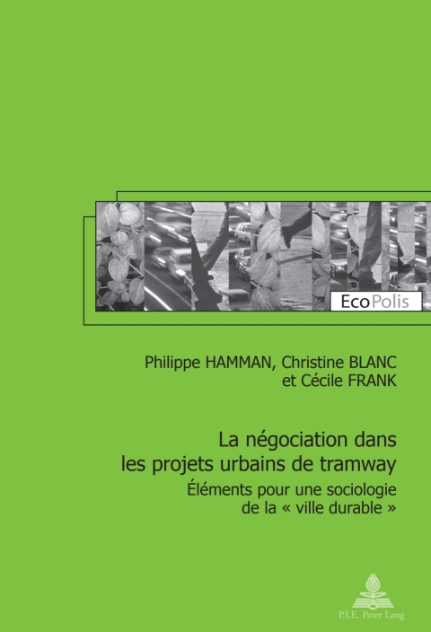 Cover image for book La négociation dans les projets urbains de tramway