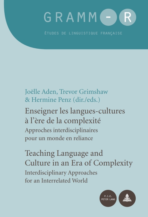 Enseigner les langues-cultures Ã  lâÃ¨re de la complexitÃ© / Teaching Language and Culture in an Era of Complexity 