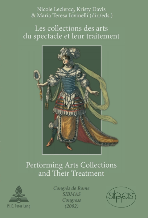 Cover image for book Les collections des arts du spectacle et leur traitement- Performing Arts Collections and Their Treatment