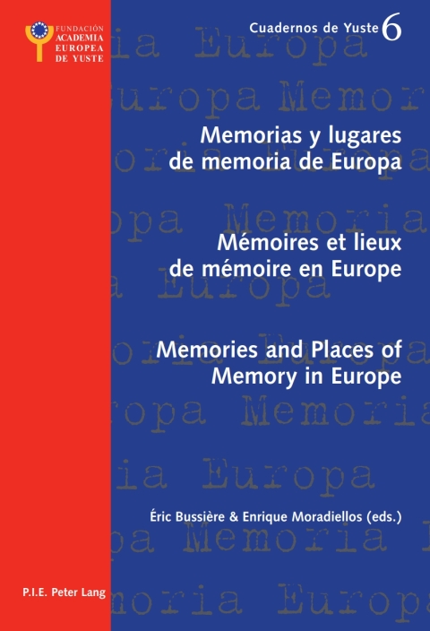 Cover image for book Memorias y lugares de memoria de Europa- Mémoires et lieux de mémoire en Europe- Memories and Places of Memory in Europe