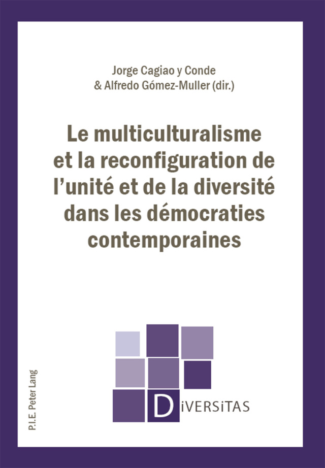 Le multiculturalisme et la reconfiguration de l’unité et de la diversité dans les démocraties contemporaines
