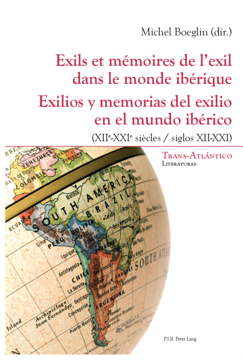 Cover image for book Exils et mémoires de l’exil dans le monde ibérique – Exilios y memorias del exilio en el mundo ibérico