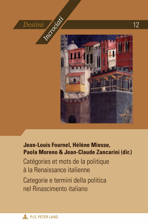 Cover image for book Catégories et mots de la politique à la Renaissance italienne - Categorie e termini della politica nel Rinascimento italiano