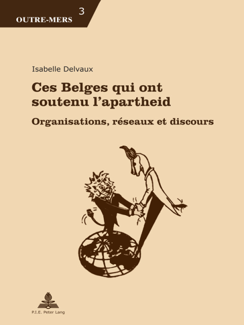 Cover image for book Ces Belges qui ont soutenu l’apartheid