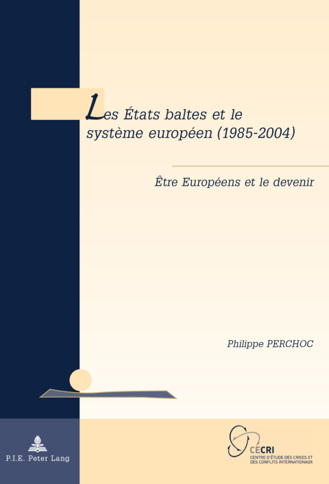 Cover image for book Les États baltes et le système européen (1985–2004)