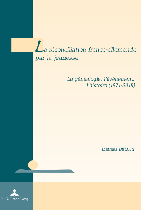 Cover image for book La réconciliation franco-allemande par la jeunesse